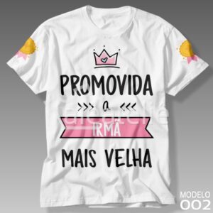 Camiseta Promovida Irmã Mais Velha Coroa